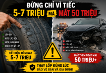 Đừng Chỉ Vì Tiếc 5–7 Triệu Mà Mất 50 Triệu – Bài Học Đắt Giá Từ Một Bộ Lốp Xe