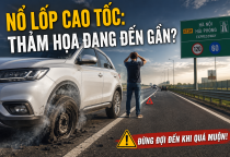 Những Vụ Nổ Lốp Xe Ô Tô Trên Cao Tốc Đang Gia Tăng: Chủ Xe Có Đang Đánh Cược Tính Mạng Của Mình?