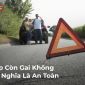 Thoát Khỏi Nỗi Sợ Tai Nạn Chỉ Bằng 1 Hành Động Nhỏ Này!